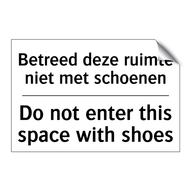 Betreed deze ruimte niet met schoenen/.../ - Do not enter this space with shoes/.../