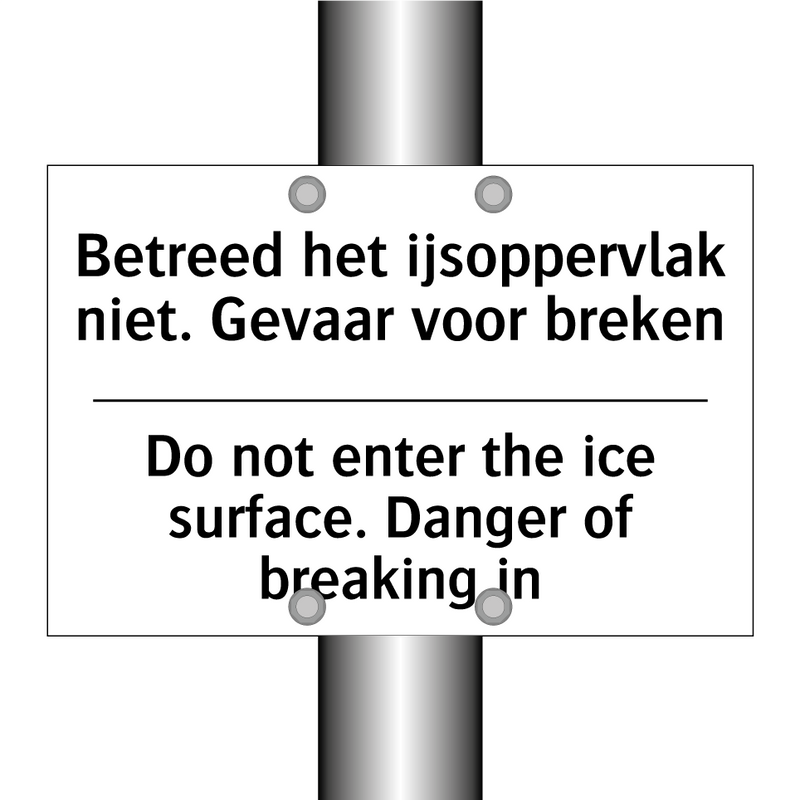 Betreed het ijsoppervlak niet. /.../ - Do not enter the ice surface. /.../