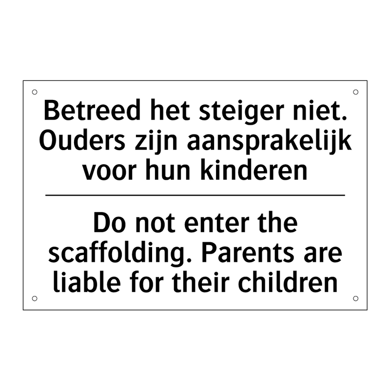 Betreed het steiger niet. Ouders /.../ - Do not enter the scaffolding. /.../