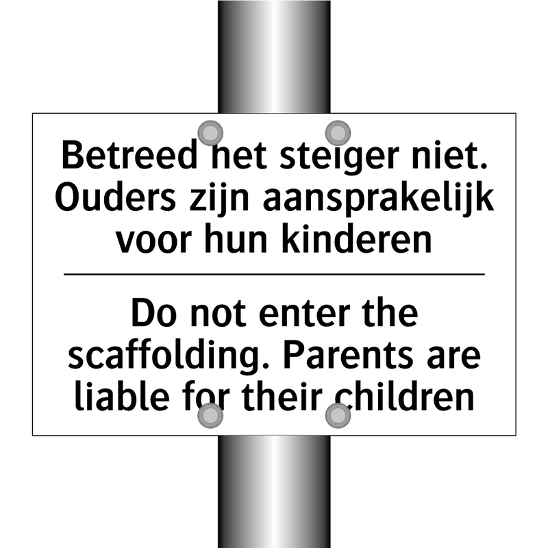 Betreed het steiger niet. Ouders /.../ - Do not enter the scaffolding. /.../