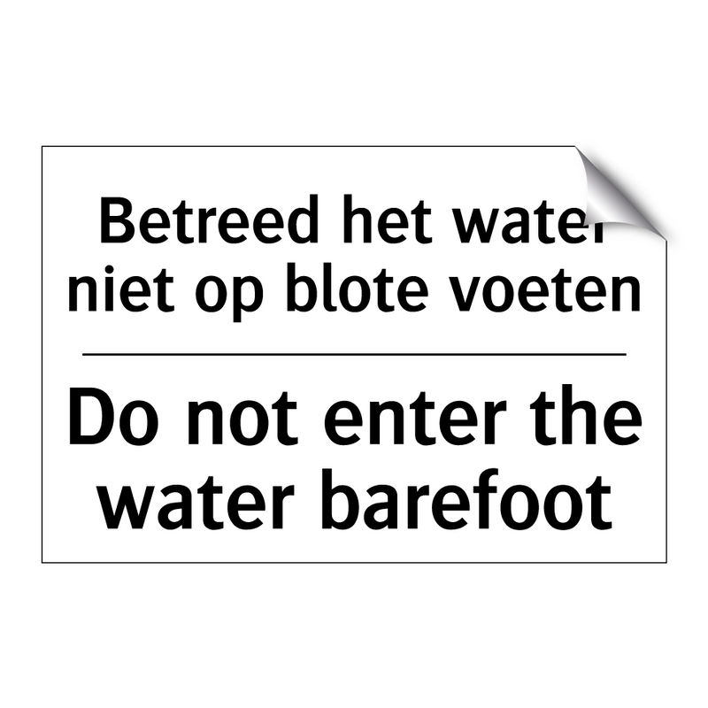 Betreed het water niet op blote /.../ - Do not enter the water barefoot/.../