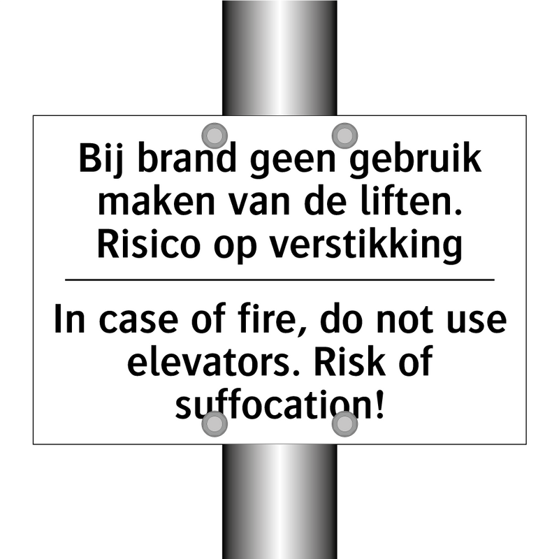 Bij brand geen gebruik maken van /.../ - In case of fire, do not use elevators. /.../