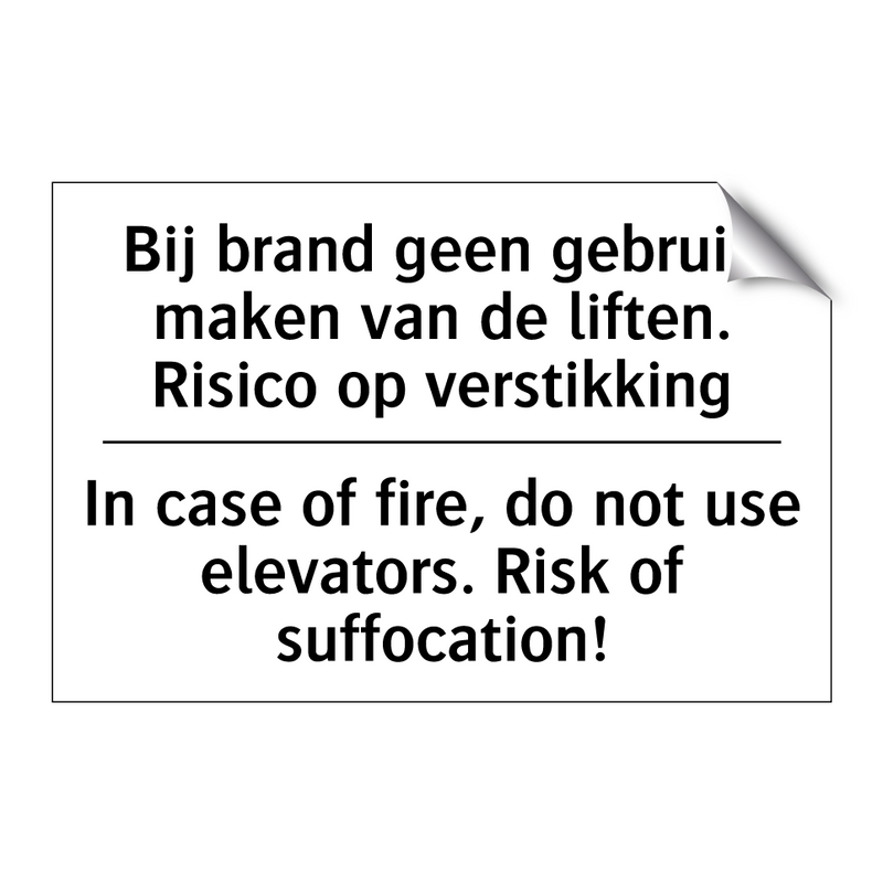 Bij brand geen gebruik maken van /.../ - In case of fire, do not use elevators. /.../