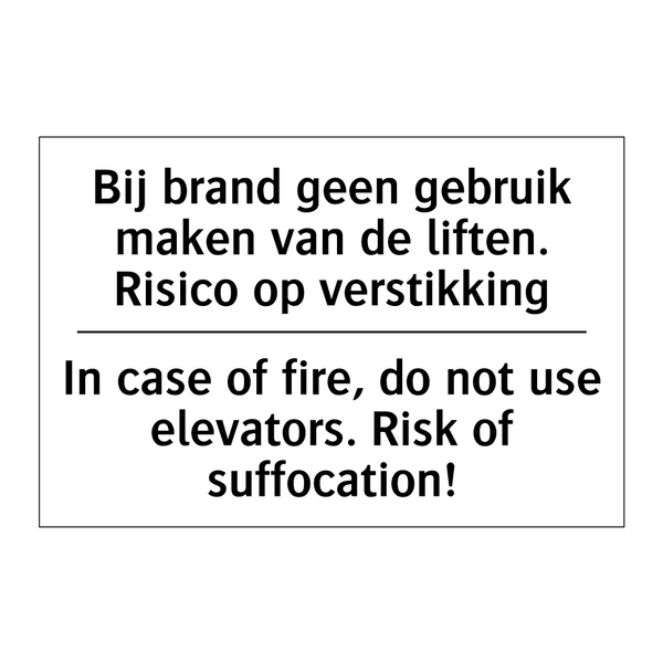 Bij brand geen gebruik maken van /.../ - In case of fire, do not use elevators. /.../