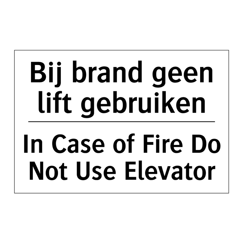 Bij brand geen lift gebruiken - In Case of Fire Do Not Use Elevator/.../