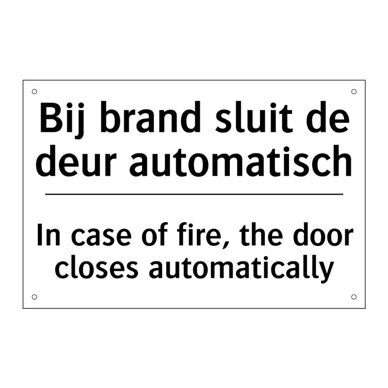 Bij brand sluit de deur automatisch/.../ - In case of fire, the door closes /.../