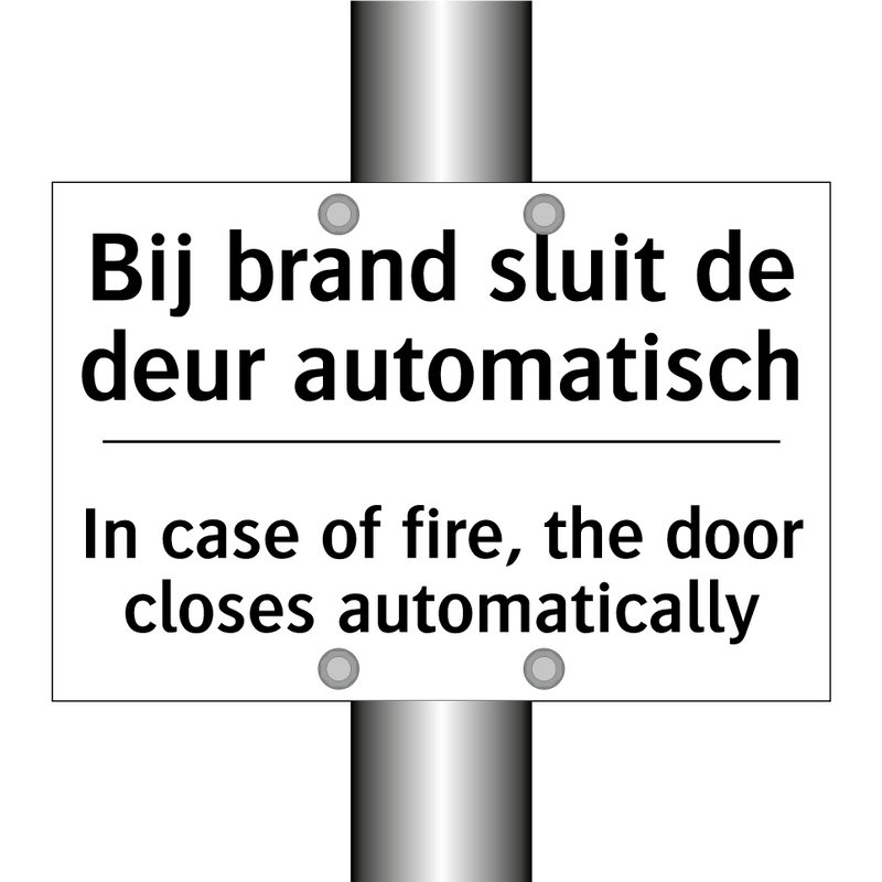 Bij brand sluit de deur automatisch/.../ - In case of fire, the door closes /.../