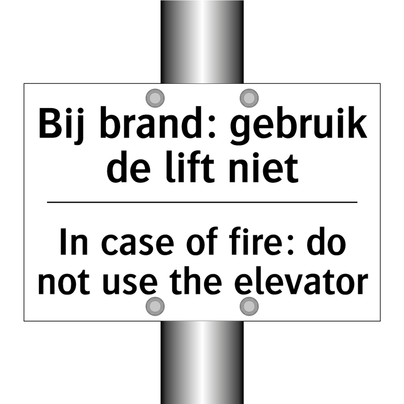 Bij brand: gebruik de lift niet/.../ - In case of fire: do not use the /.../