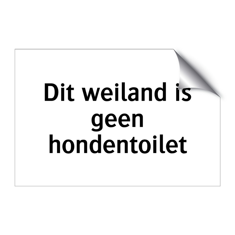 Dit weiland is geen hondentoilet