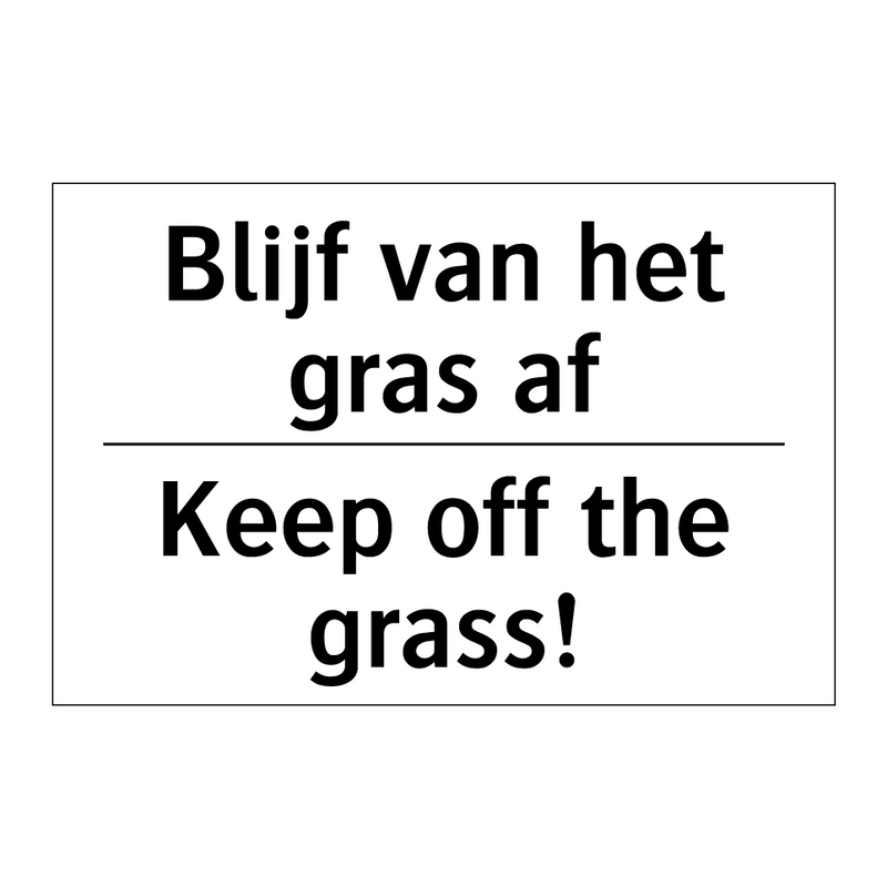 Blijf van het gras af - Keep off the grass!