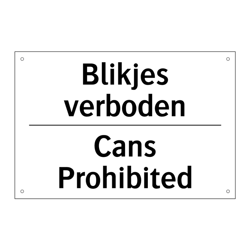 Blikjes verboden - Cans Prohibited