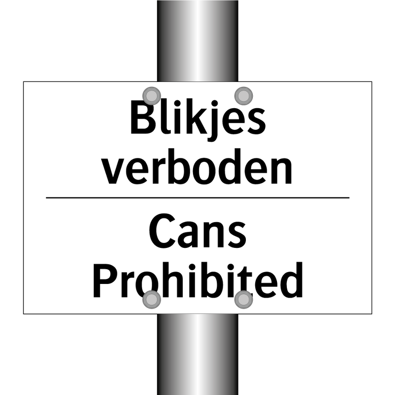 Blikjes verboden - Cans Prohibited