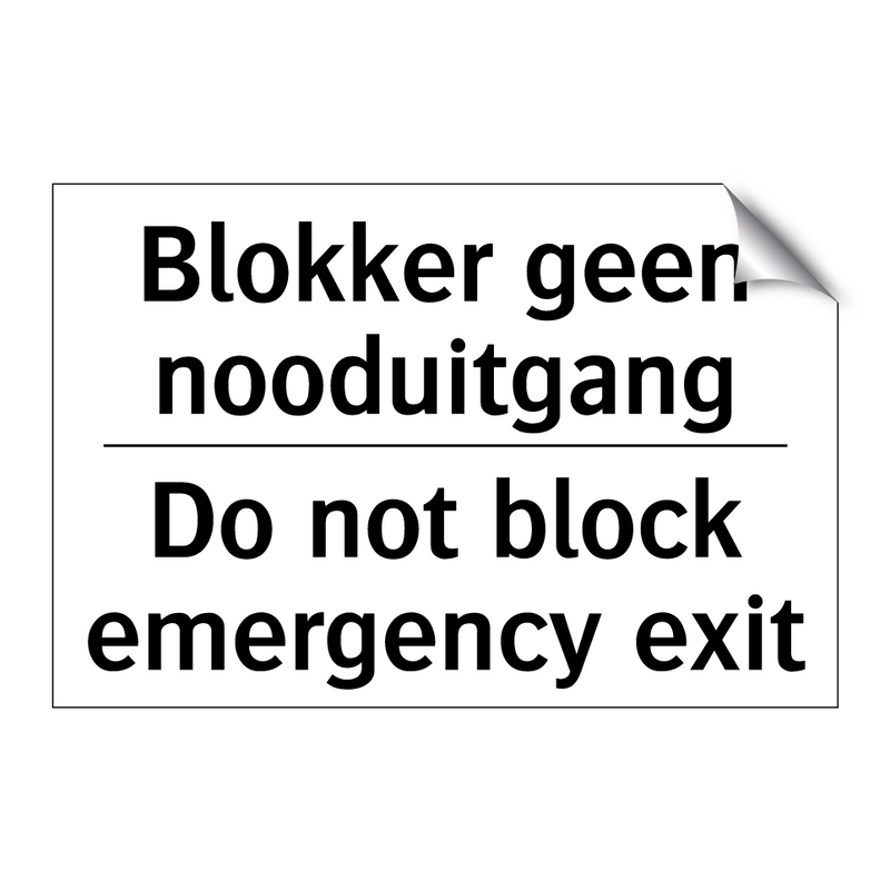 Blokker geen nooduitgang - Do not block emergency exit