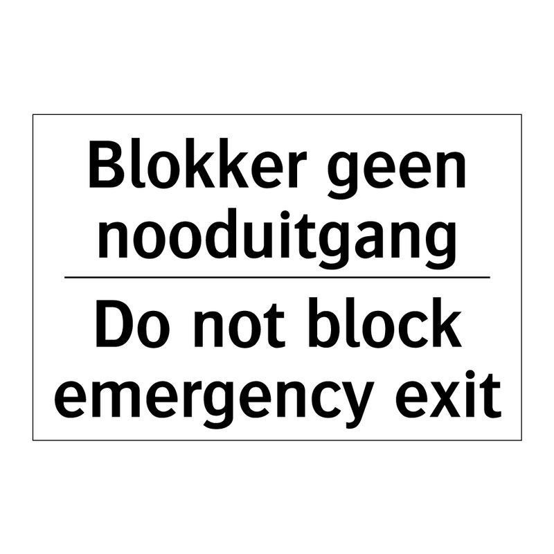 Blokker geen nooduitgang - Do not block emergency exit