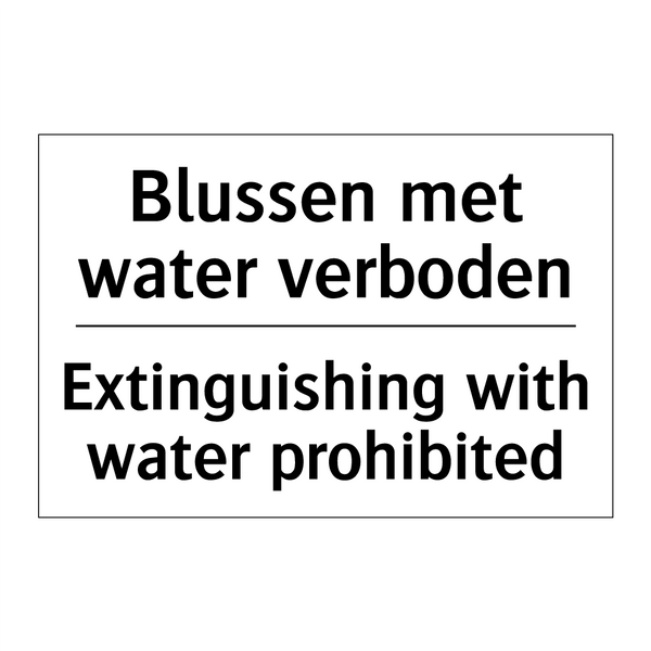 Blussen met water verboden - Extinguishing with water prohibited/.../