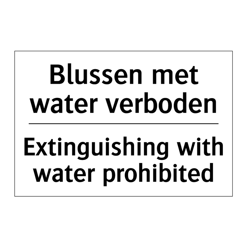 Blussen met water verboden - Extinguishing with water prohibited/.../