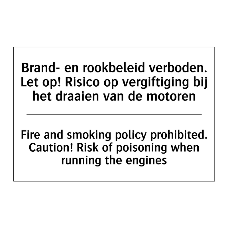 Brand- en rookbeleid verboden. /.../ - Fire and smoking policy prohibited. /.../