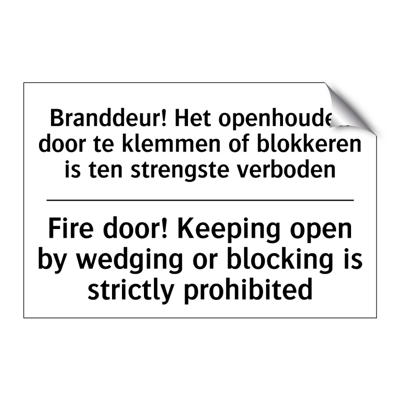 Branddeur! Het openhouden door /.../ - Fire door! Keeping open by wedging /.../