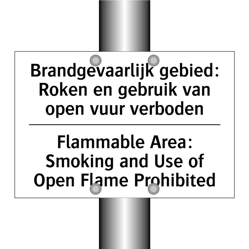 Brandgevaarlijk gebied: Roken /.../ - Flammable Area: Smoking and Use /.../