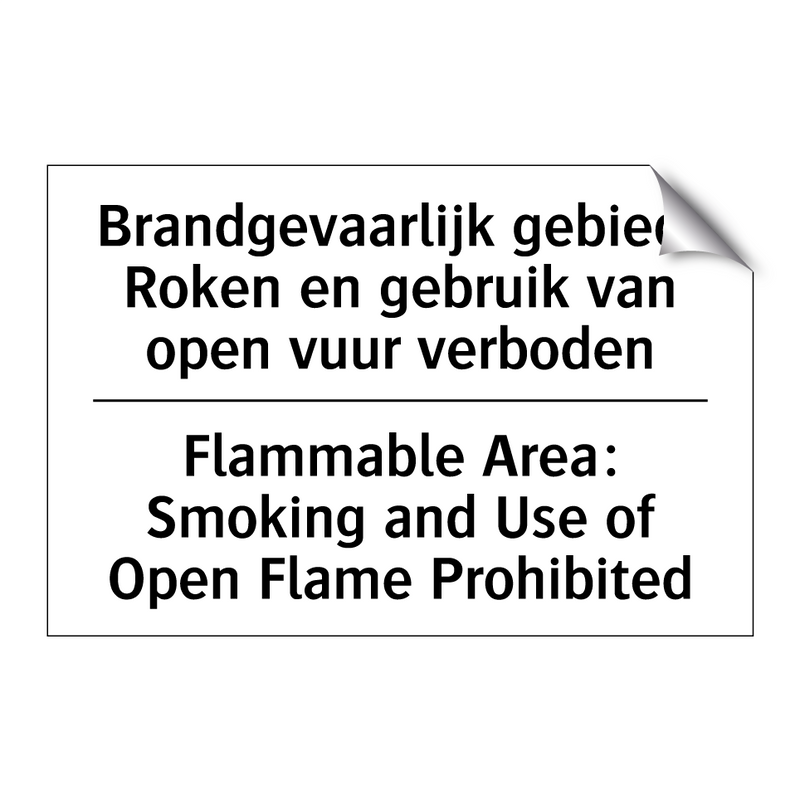 Brandgevaarlijk gebied: Roken /.../ - Flammable Area: Smoking and Use /.../