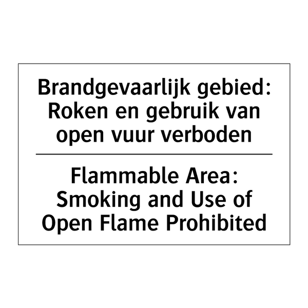 Brandgevaarlijk gebied: Roken /.../ - Flammable Area: Smoking and Use /.../