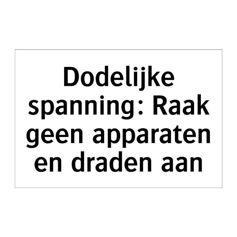 Dodelijke spanning: Raak geen apparaten en draden aan