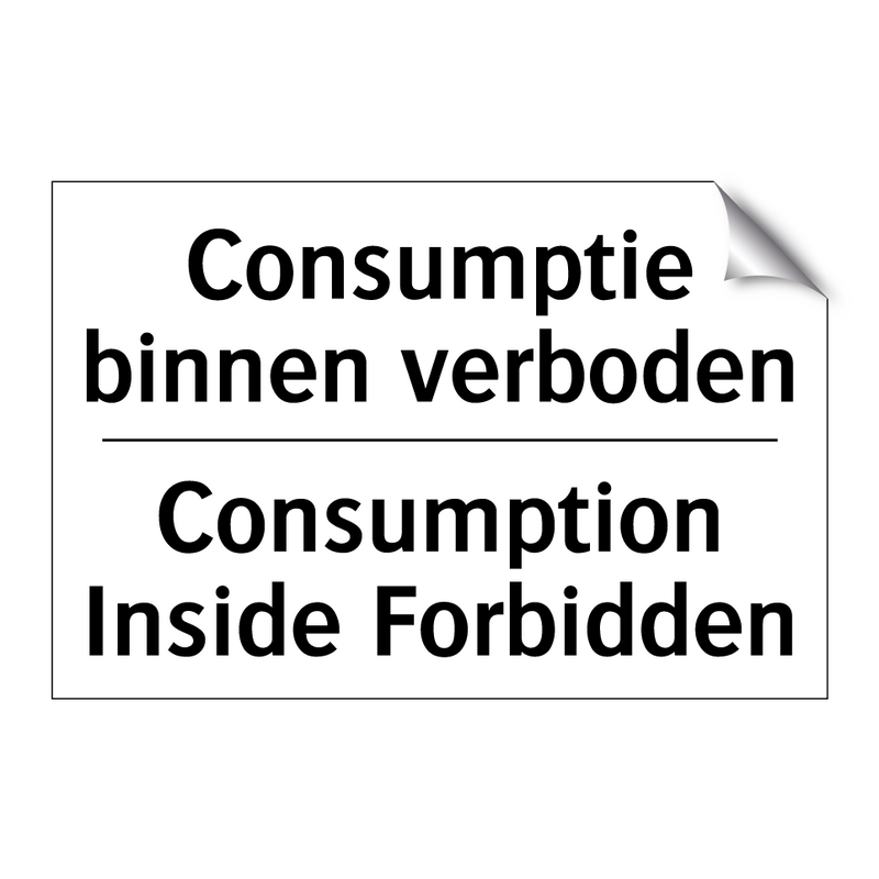 Consumptie binnen verboden - Consumption Inside Forbidden