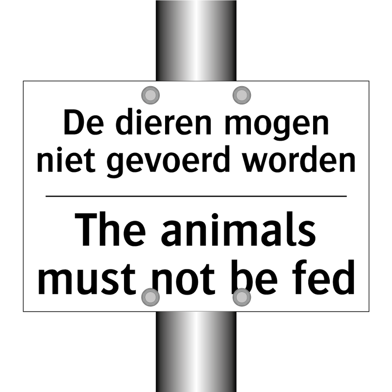 De dieren mogen niet gevoerd worden/.../ - The animals must not be fed