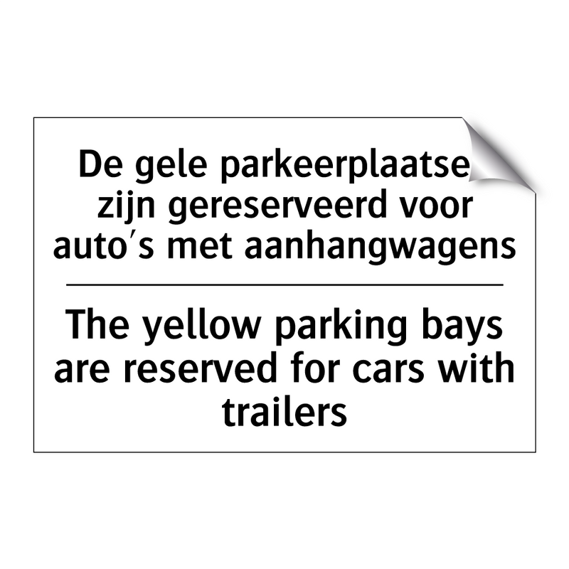 De gele parkeerplaatsen zijn gereserveerd /.../ - The yellow parking bays are reserved /.../