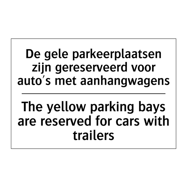 De gele parkeerplaatsen zijn gereserveerd /.../ - The yellow parking bays are reserved /.../