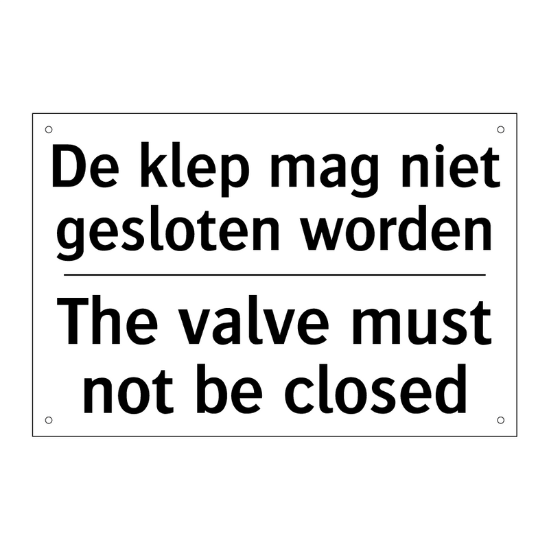 De klep mag niet gesloten worden/.../ - The valve must not be closed