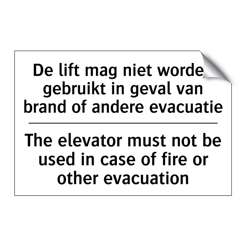 De lift mag niet worden gebruikt /.../ - The elevator must not be used /.../