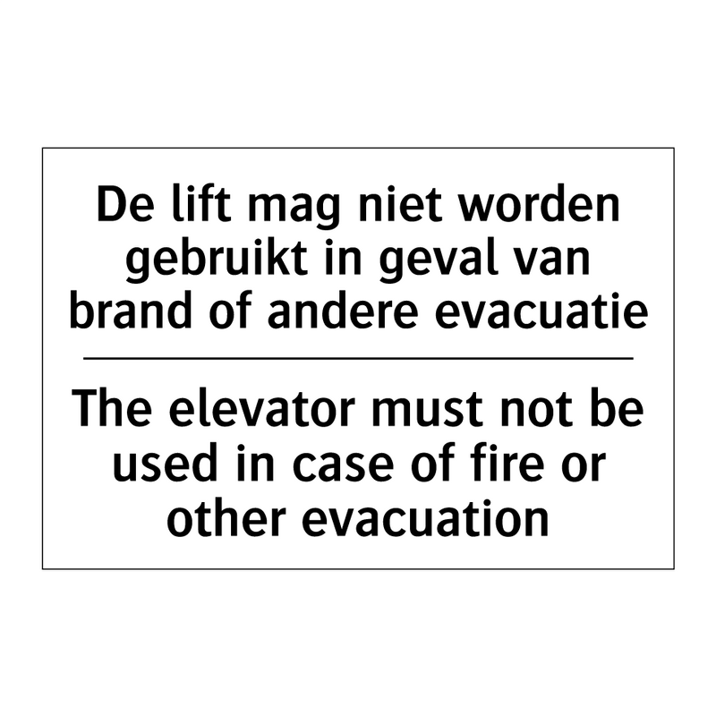 De lift mag niet worden gebruikt /.../ - The elevator must not be used /.../