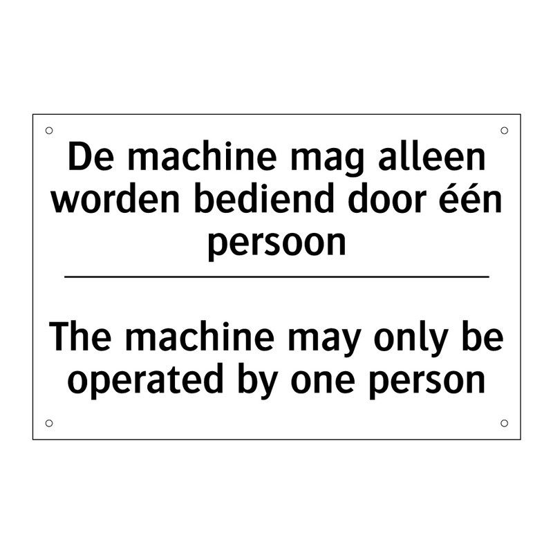 De machine mag alleen worden bediend /.../ - The machine may only be operated /.../