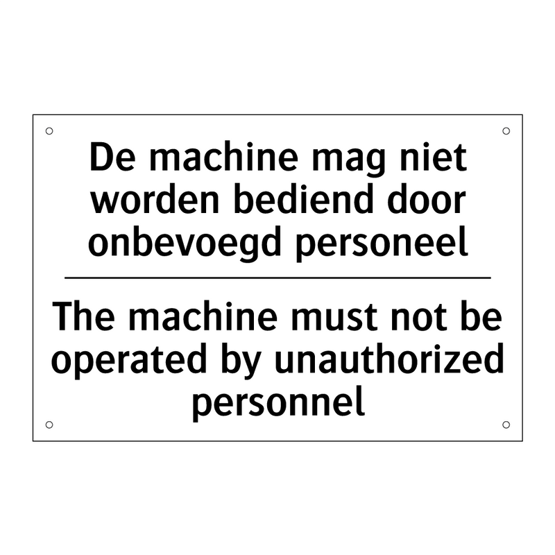 De machine mag niet worden bediend /.../ - The machine must not be operated /.../