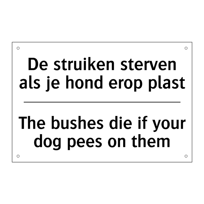 De struiken sterven als je hond /.../ - The bushes die if your dog pees /.../