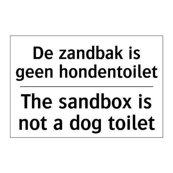 De zandbak is geen hondentoilet/.../ - The sandbox is not a dog toilet/.../