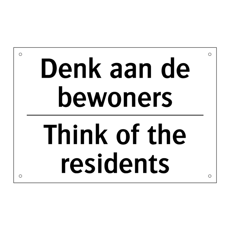 Denk aan de bewoners - Think of the residents