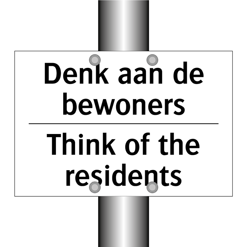 Denk aan de bewoners - Think of the residents