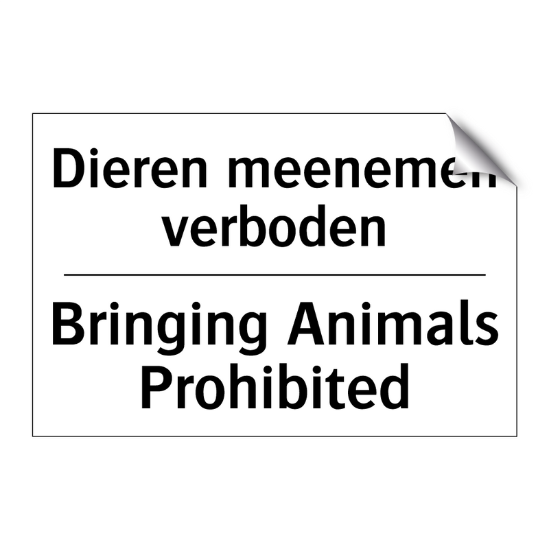 Dieren meenemen verboden - Bringing Animals Prohibited