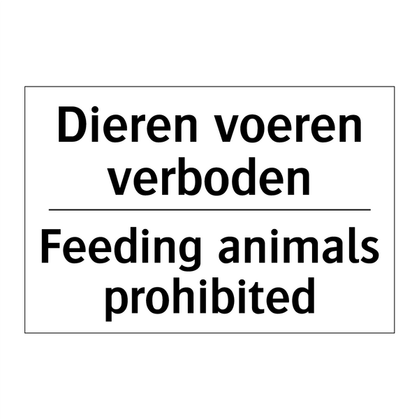 Dieren voeren verboden - Feeding animals prohibited