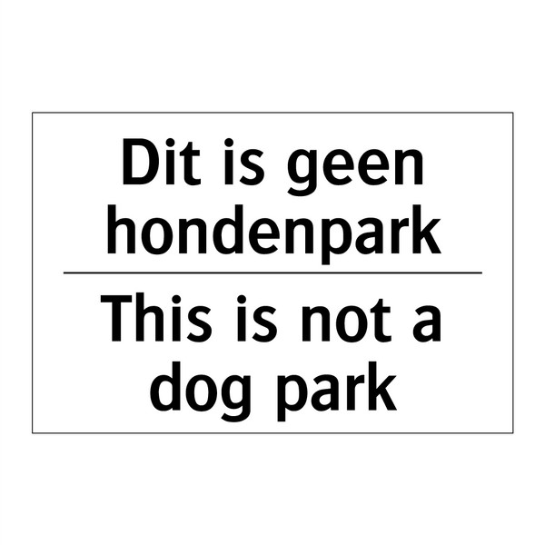 Dit is geen hondenpark - This is not a dog park