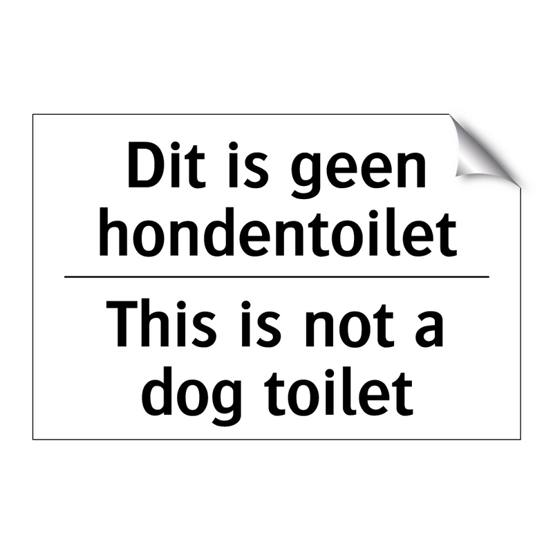 Dit is geen hondentoilet - This is not a dog toilet