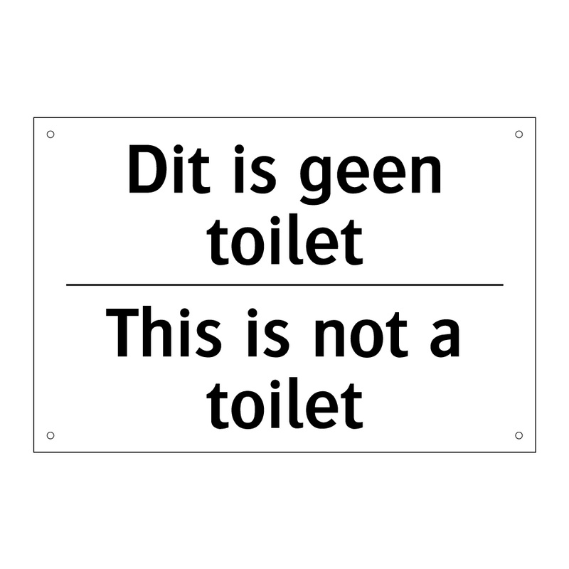 Dit is geen toilet - This is not a toilet