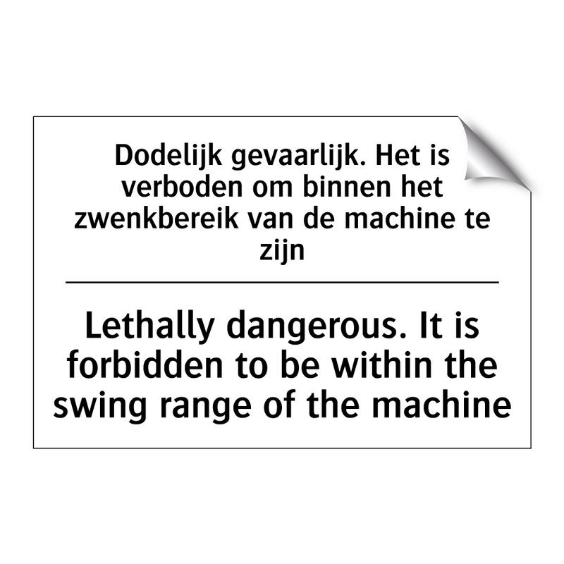 Dodelijk gevaarlijk. Het is verboden /.../ - Lethally dangerous. It is forbidden /.../