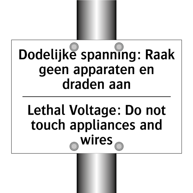 Dodelijke spanning: Raak geen /.../ - Lethal Voltage: Do not touch appliances /.../