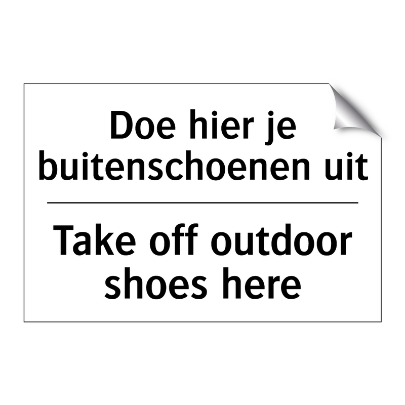 Doe hier je buitenschoenen uit - Take off outdoor shoes here