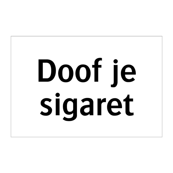 Doof je sigaret