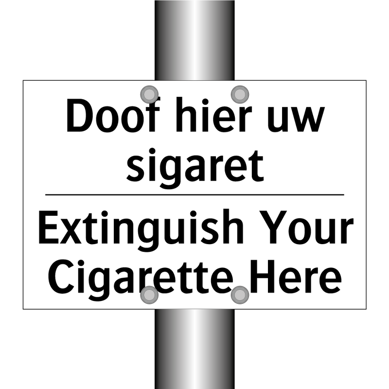 Doof hier uw sigaret - Extinguish Your Cigarette Here