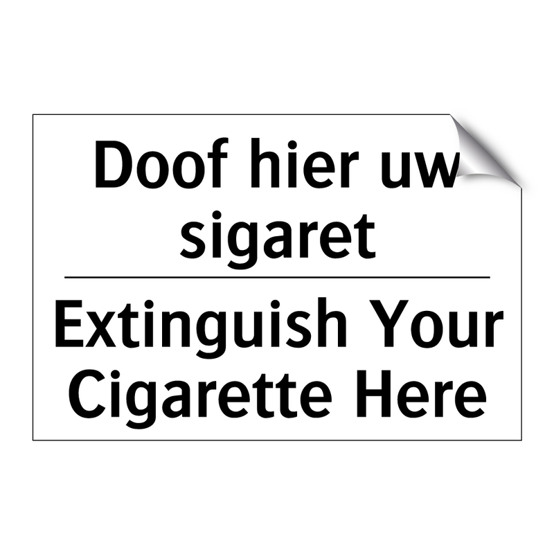 Doof hier uw sigaret - Extinguish Your Cigarette Here